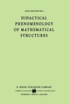 Book cover for Didactical Phenomenology of Mathematical Structures