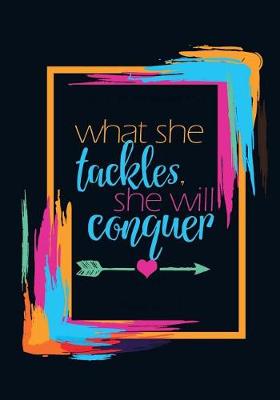 Book cover for What She Tackles, She Will Conquer