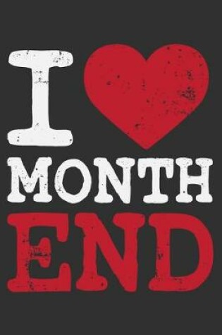 Cover of I Love Month End