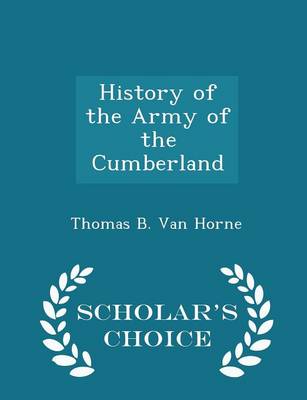 Book cover for History of the Army of the Cumberland - Scholar's Choice Edition