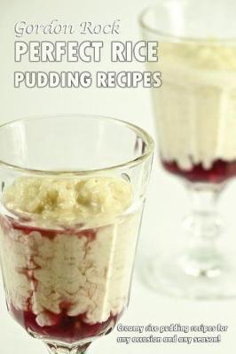 Book cover for Perfect Rice Pudding Recipes