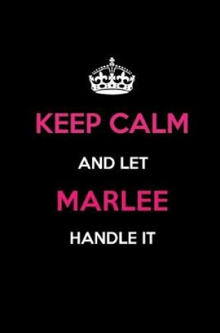 Cover of Keep Calm and Let Marlee Handle It