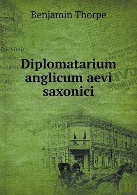 Book cover for Diplomatarium anglicum aevi saxonici