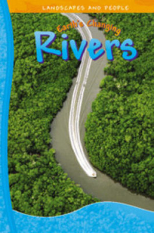 Cover of Earths Changing Rivers