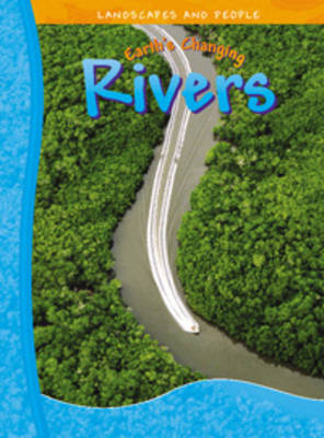 Cover of Earths Changing Rivers