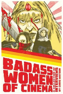 Book cover for Badass Women of Cinema - A Collection of Interviews