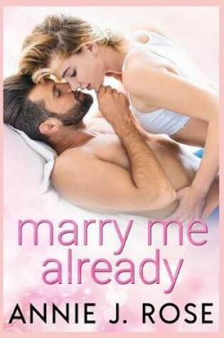 Cover of Marry Me Already