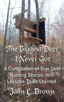 Book cover for The Biggest Deer I Never Got