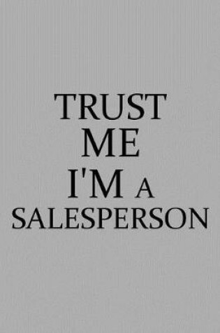 Cover of Trust Me I'm a Salesperson