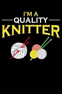 Book cover for I'm A Quality Knitter