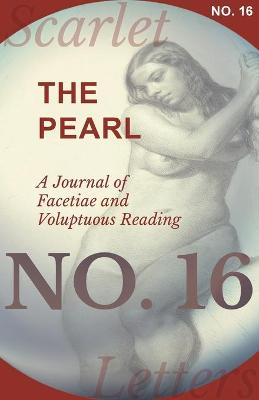Cover of The Pearl - A Journal of Facetiae and Voluptuous Reading - No. 16