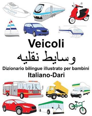 Book cover for Italiano-Dari Veicoli Dizionario bilingue illustrato per bambini