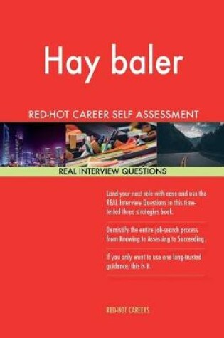 Cover of Hay Baler Red-Hot Career Self Assessment Guide; 1184 Real Interview Questions