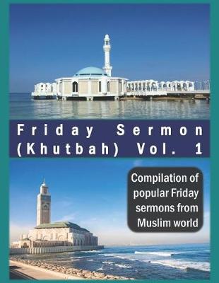 Book cover for Friday Sermon (Khutbah) Vol. 1