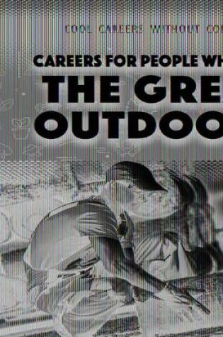 Cover of Careers for People Who Love the Great Outdoors