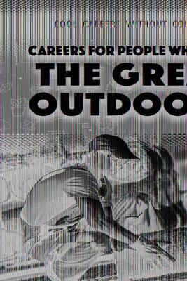 Book cover for Careers for People Who Love the Great Outdoors