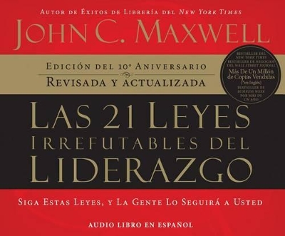 Book cover for Las 21 Leyes Irrefutables del Liderazgo (21 Irrefutable Laws of Leadership)