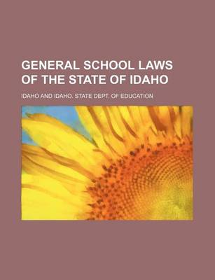 Book cover for General School Laws of the State of Idaho