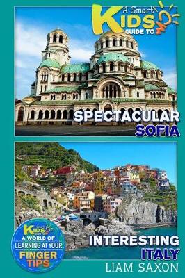 Book cover for A Smart Kids Guide to Interesting Italy and Spectacular Sofia