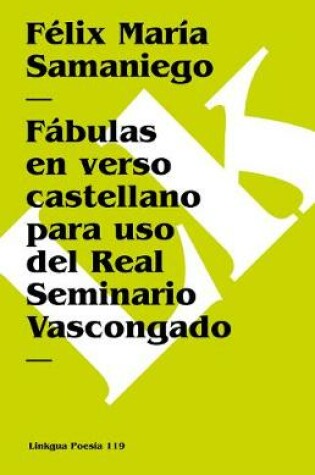 Cover of Fábulas En Verso Castellano Para USO del Real Seminario Vascongado