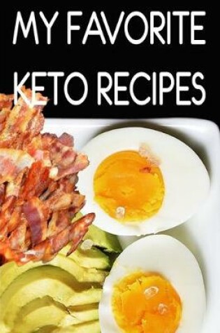 Cover of My Favorite Keto Recipes