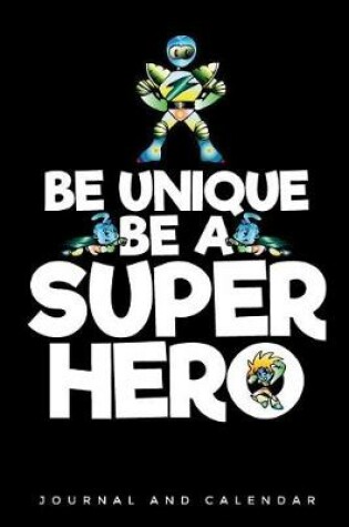 Cover of Be Unique Be a Superhero