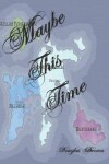 Book cover for Maybe This Time