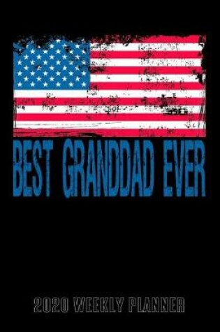 Cover of Best Granddad Ever 2020 Weekly Planner