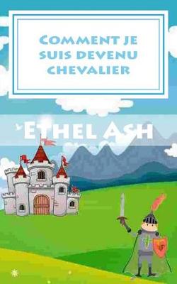 Book cover for Comment je suis devenu chevalier
