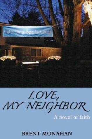 Cover of Love, My Neighbor