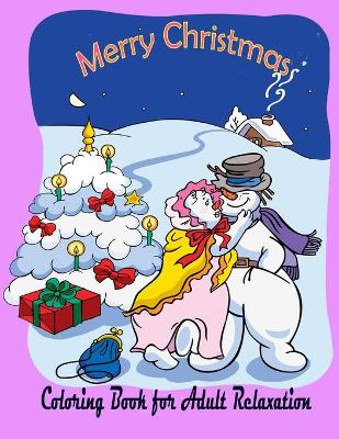 Book cover for Merry Christmas Coloring Book for Adult Relaxation