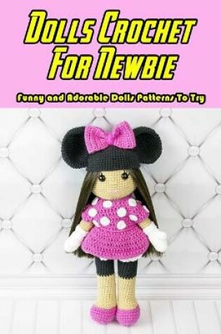 Cover of Dolls Crochet For Newbie