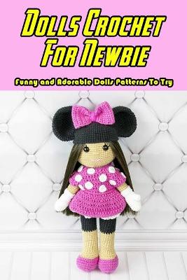 Book cover for Dolls Crochet For Newbie