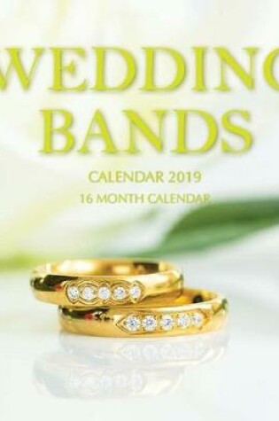 Cover of Wedding Bands Calendar 2019