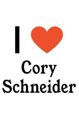 Cover of I Love Cory Schneider