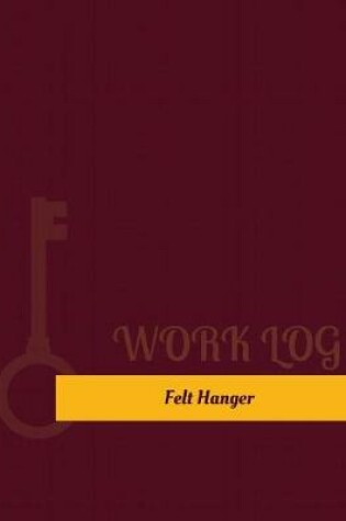 Cover of Felt Hanger Work Log