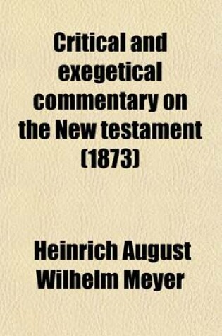Cover of Critical and Exegetical Commentary on the New Testament (Volume 7)