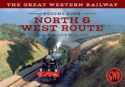 Book cover for The Great Western Railway Volume Four North & West Route