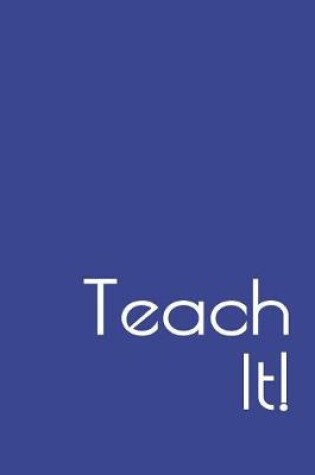 Cover of Teach It!