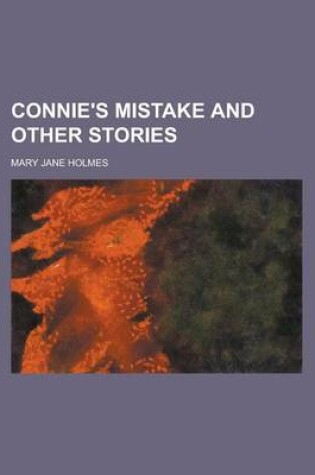 Cover of Connie's Mistake and Other Stories