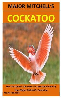 Book cover for Major Mitchell's Cockatoo