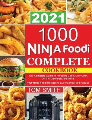 Book cover for 1000 Ninja Foodi Complete Cookbook 2021