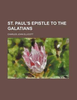 Book cover for St. Paul's Epistle to the Galatians