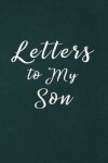Book cover for Love Letters to My Son
