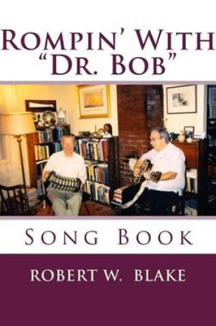 Cover of Rompin' With "Dr. Bob"