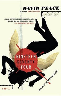 Book cover for Nineteen Seventy-Four: The Red Riding Quartet, Book One