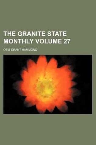 Cover of The Granite State Monthly Volume 27