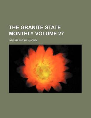 Book cover for The Granite State Monthly Volume 27