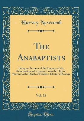 Book cover for The Anabaptists, Vol. 12