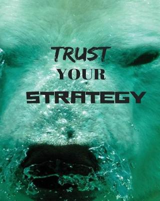 Book cover for Trust Your Strategy